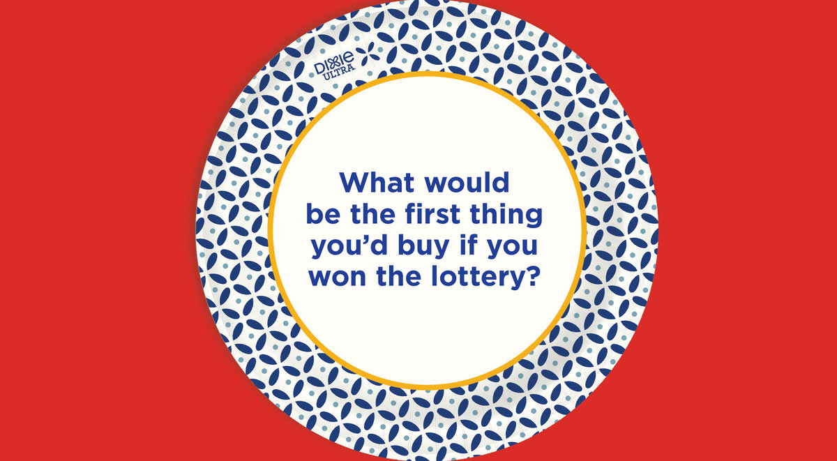 What Would Be The First Thing You'd Buy If You Won The Lottery Written On Dixie Ultra Paper Plate.